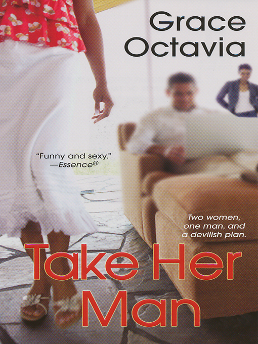 Title details for Take Her Man by Grace Octavia - Available